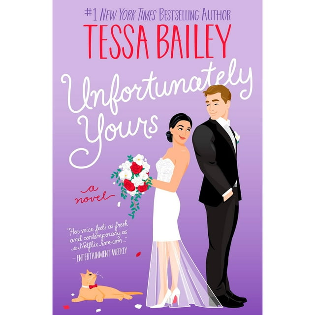 Unfortunately Yours : A Novel by Tessa Bailey (Series: Vine Mess)