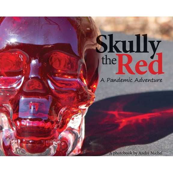Skully the Red : A Pandemic Adventure: A (Hardcover)