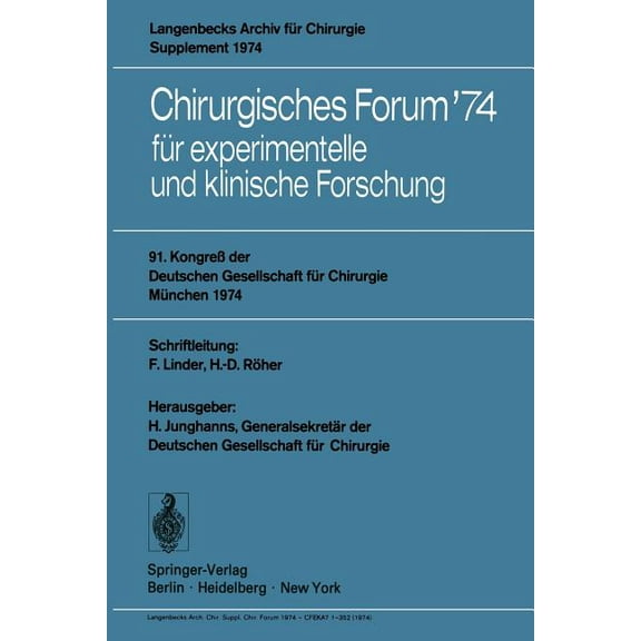 Chirurgisches Forum '74: FÃ¼r Experimentelle Und Klinische Forschung 91. KongreÃ Der Deutschen Gesellschaft FÃ¼r Chirurgie, (Paperback)