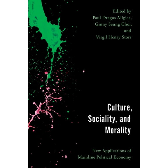 Economy, Polity, and Society: Culture, Sociality, and Morality : New Applications of Mainline Political Economy (Paperback)