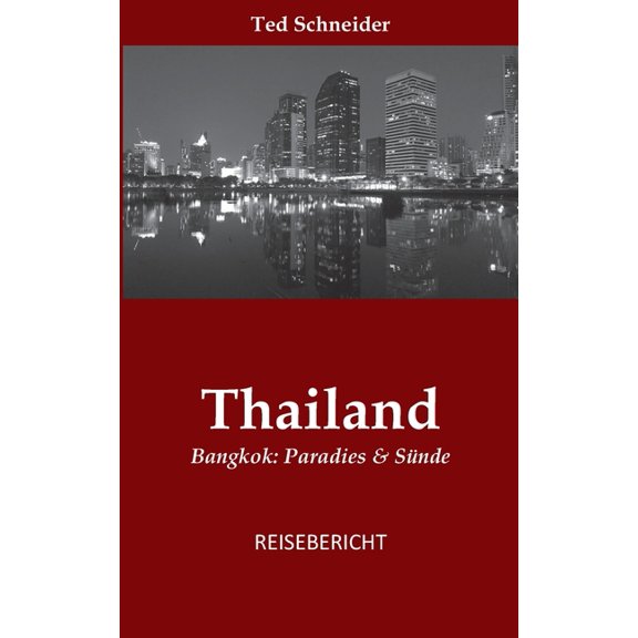 Thailand: Bangkok: Paradies & Sünde, (Paperback)