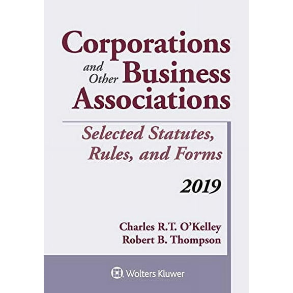 Pre-Owned Corporations and Other Business Associations: Selected Statutes, Rules, and Forms, 2019 (Paperback) 1543809510 9781543809510