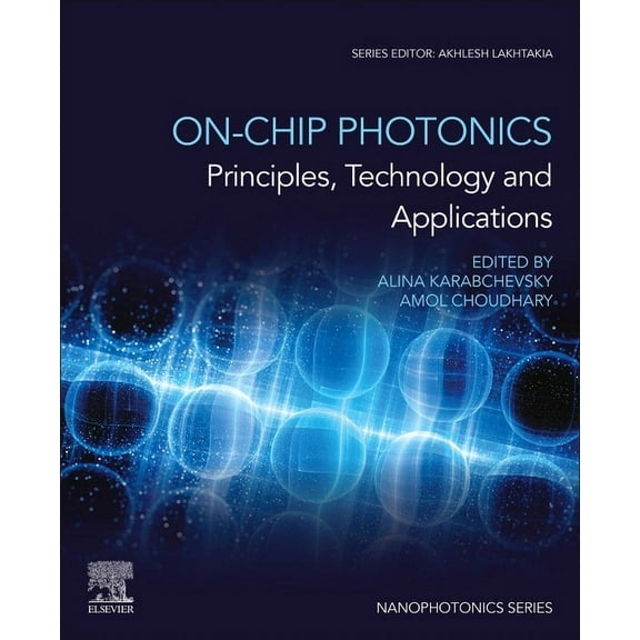 Nanophotonics On-Chip Photonics: Principles, Technology and Applications, (Paperback)