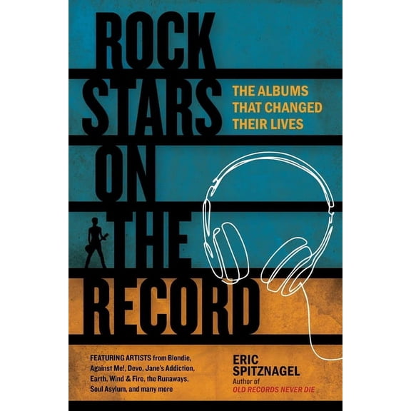 Rock Stars on the Record: The Albums That Changed Their Lives, (Paperback)