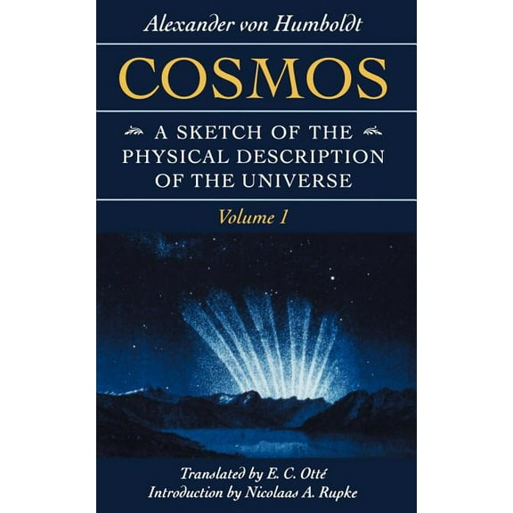 Foundations of Natural History Cosmos: A Sketch of the Physical Description of the Universe, (Paperback)