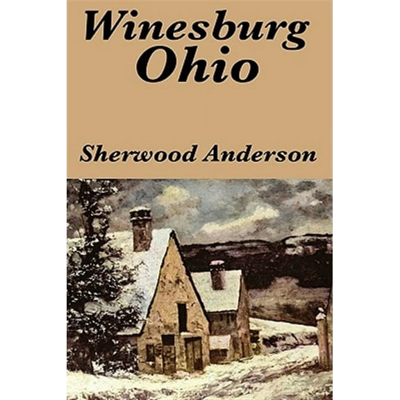 Winesburg, Ohio by Sherwood Anderson