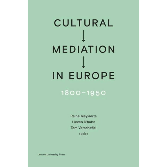 Cultural Mediation in Europe, 1800-1950, (Paperback)