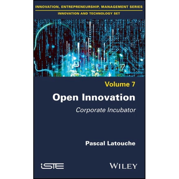 Open Innovation: Corporate Incubator (Hardcover)