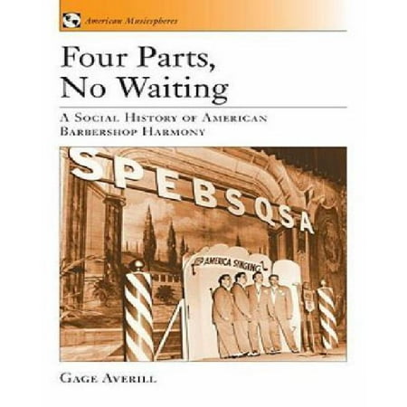 Four Parts No Waiting A Social History Of American