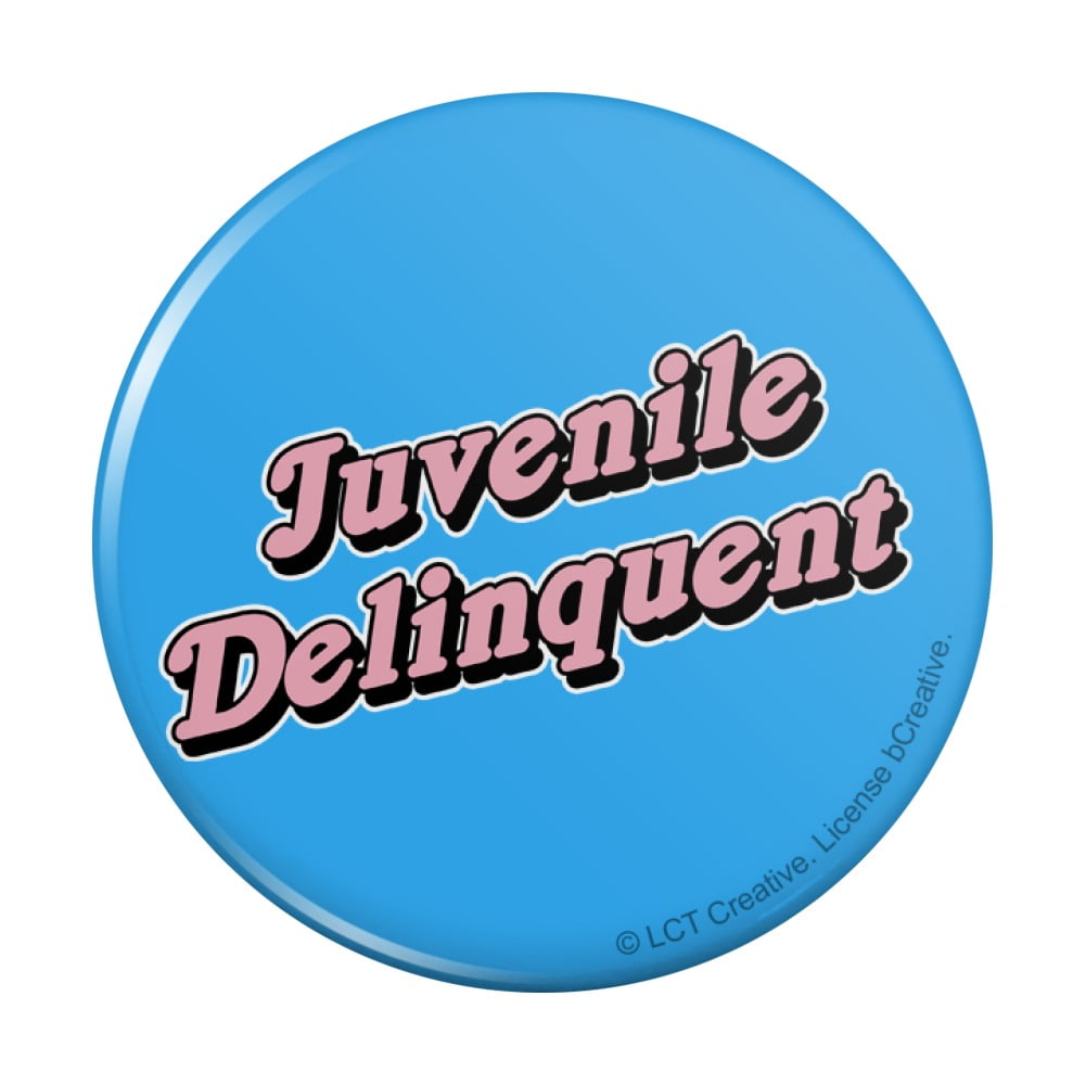 Juvenile Delinquent Funny Humor Pinback Button Pin