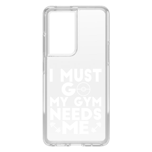 DistinctInk Clear Hybrid Case for Samsung Galaxy S21 Ultra (6.8" Screen) - I Must Go My Gym Needs Me - Tempered Glass Back