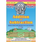 Baby Elephant: Addition and Subtraction : Hundreds of Addition and Subtraction Sums - A Treasure Trove for Parents & Teachers (Series #1) (Paperback)