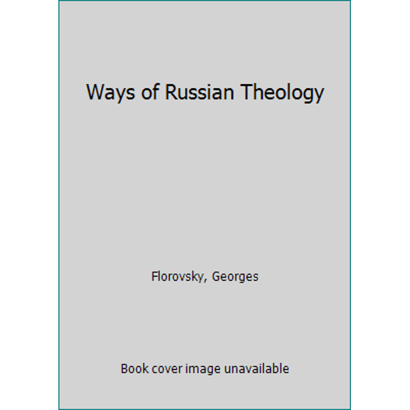 Pre-Owned Ways of Russian Theology, Part One (Collected Works of Georges Florovsky, 5) (English and Russian Edition) (Paperback) 0913124230 9780913124239