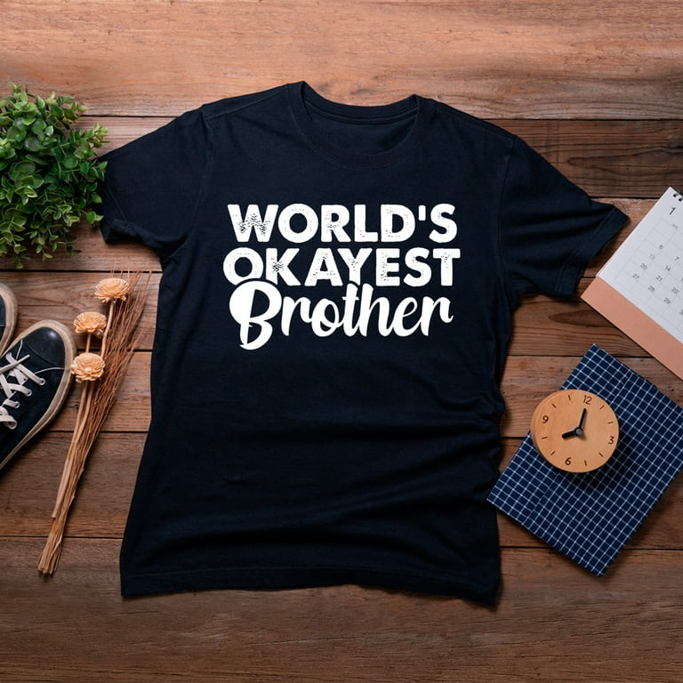 Worlds Okayest Brother Men Funny Graphic Novelty T Shirts