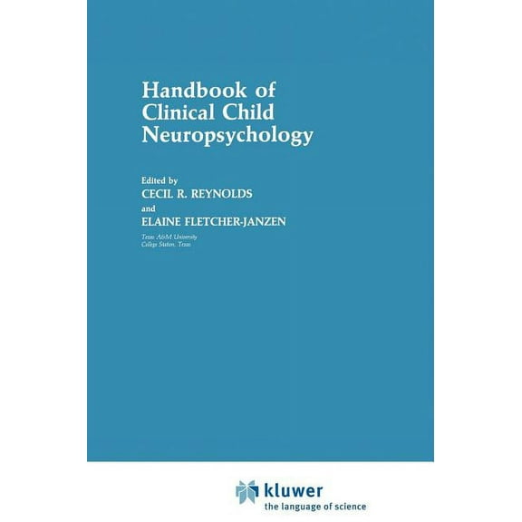 Critical Issues in Neuropsychology Handbook of Clinical Child Neuropsychology, (Hardcover)