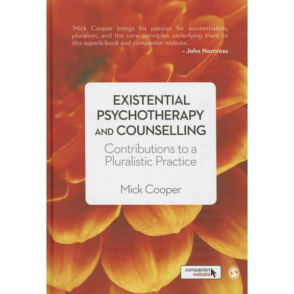 Existential Psychotherapy and Counselling: Contributions to a Pluralistic Practice, (Paperback)