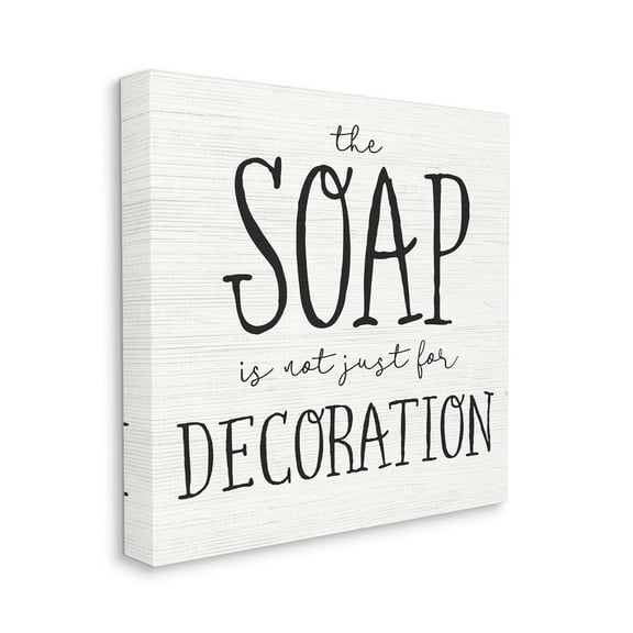 Stupell Industries Soap's Not Decoration Phrase Sassy Bathroom Quote Canvas Wall Art, 30 x 30, Design by Daphne Polselli