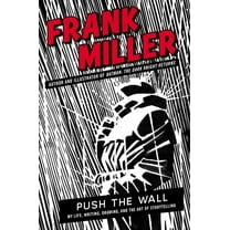 Push the Wall: My Life, Writing, Drawing, and the Art of Storytelling, (Hardcover)