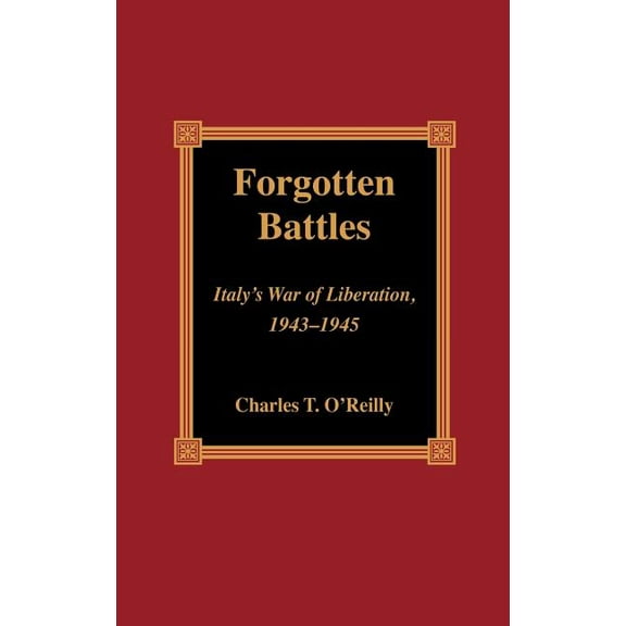Forgotten Battles: Italy's War of Liberation, 1943-1945, (Hardcover)