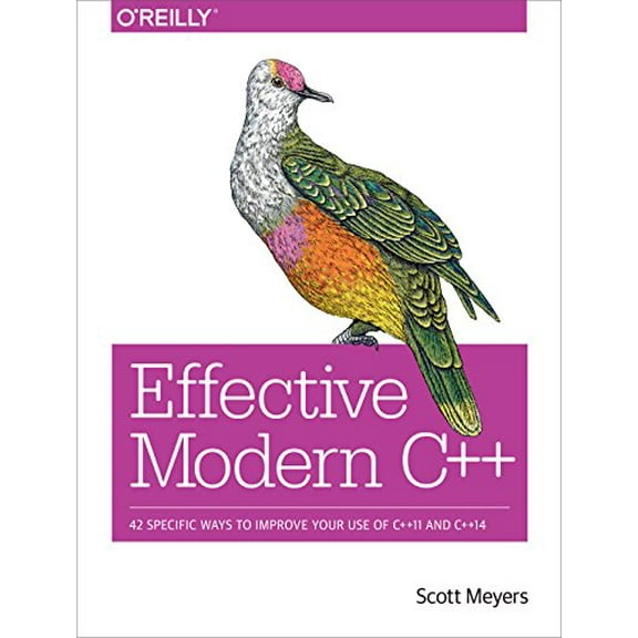 Pre-Owned Effective Modern C  : 42 Specific Ways to Improve Your Use of C  11 and C  14 (Paperback) 1491903996 9781491903995