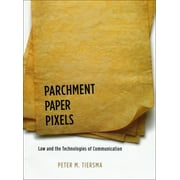Parchment, Paper, Pixels : Law and the Technologies of Communication, Used [Hardcover]