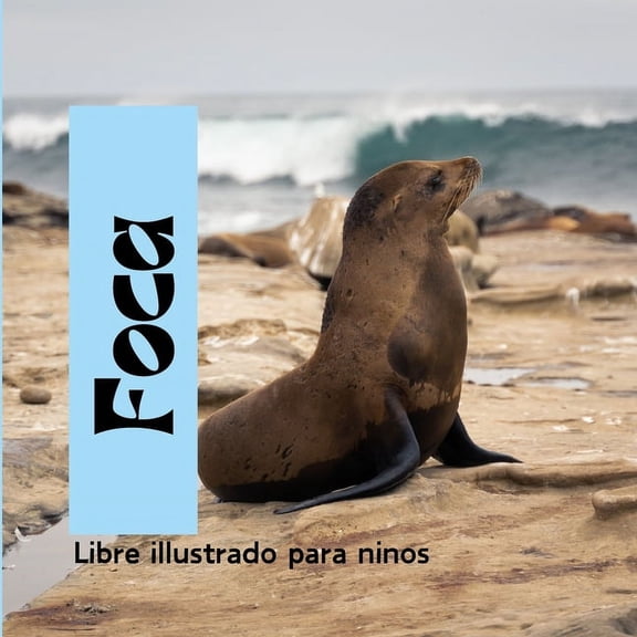 Foca: Libre illustrado para ninos (Paperback)