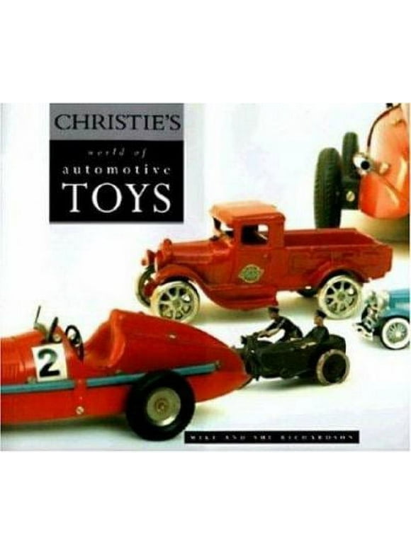 Pre-Owned Christie's World of Automotive Toys (Hardcover) 0760305692 9780760305690