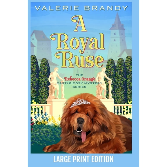 The Rebecca Orange Castle Cozy Mystery A Royal Ruse, Book 3, (Paperback)