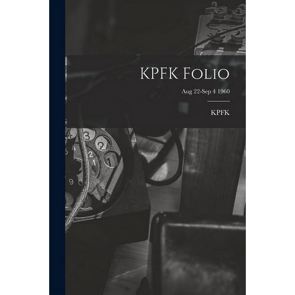 KPFK Folio; Aug 22-Sep 4 1960, (Paperback)