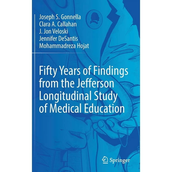 Fifty Years of Findings from the Jefferson Longitudinal Study of Medical Education, (Hardcover)