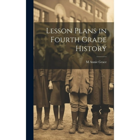 Lesson Plans in Fourth Grade History, (Hardcover)