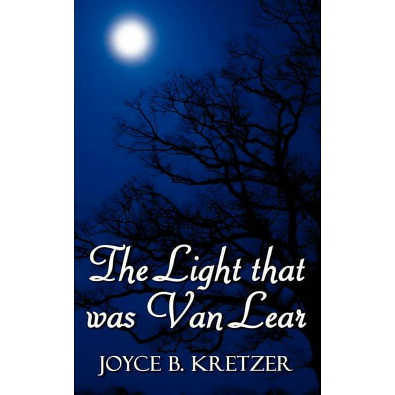 The Light that was Van Lear (Paperback) by Joyce B Kretzer