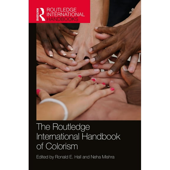 Routledge International Handbooks The Routledge International Handbook of Colorism, (Hardcover)