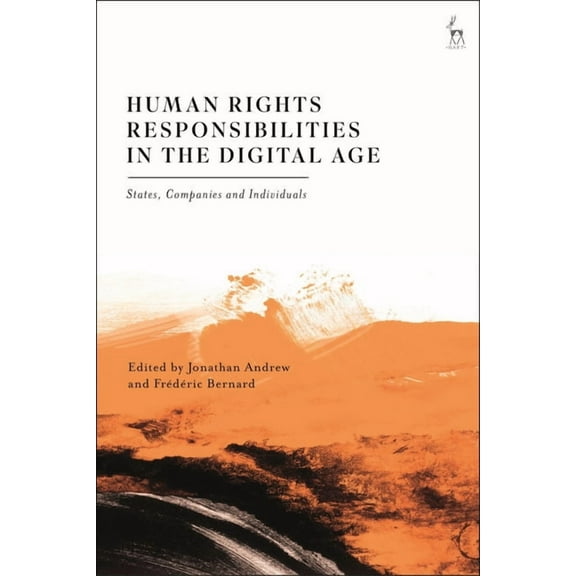 Human Rights Responsibilities in the Digital Age: States, Companies and Individuals, (Hardcover)