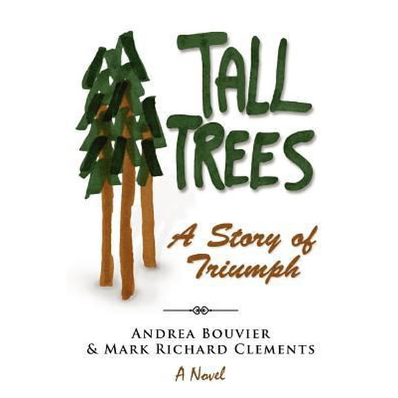 Pre-Owned Tall Trees: A Story of Triumph (Paperback) 0985663901 9780985663902