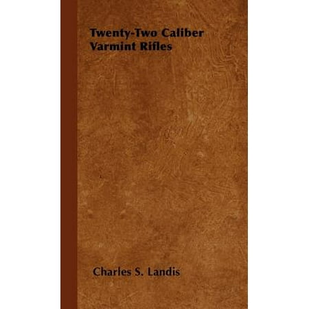 Twenty-Two Caliber Varmint Rifles - eBook