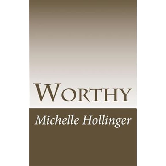 Pre-Owned Worthy: Simple ways to strengthen your sense of worthiness and change your life Paperback