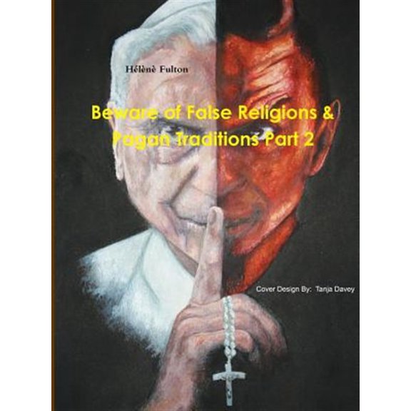 Pre-Owned Beware of False Religions & Pagan Traditions Part 2, (Paperback)