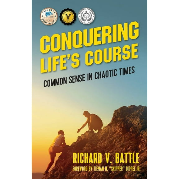 Conquering Life's Course: Common Sense in Chaotic Times, (Paperback)