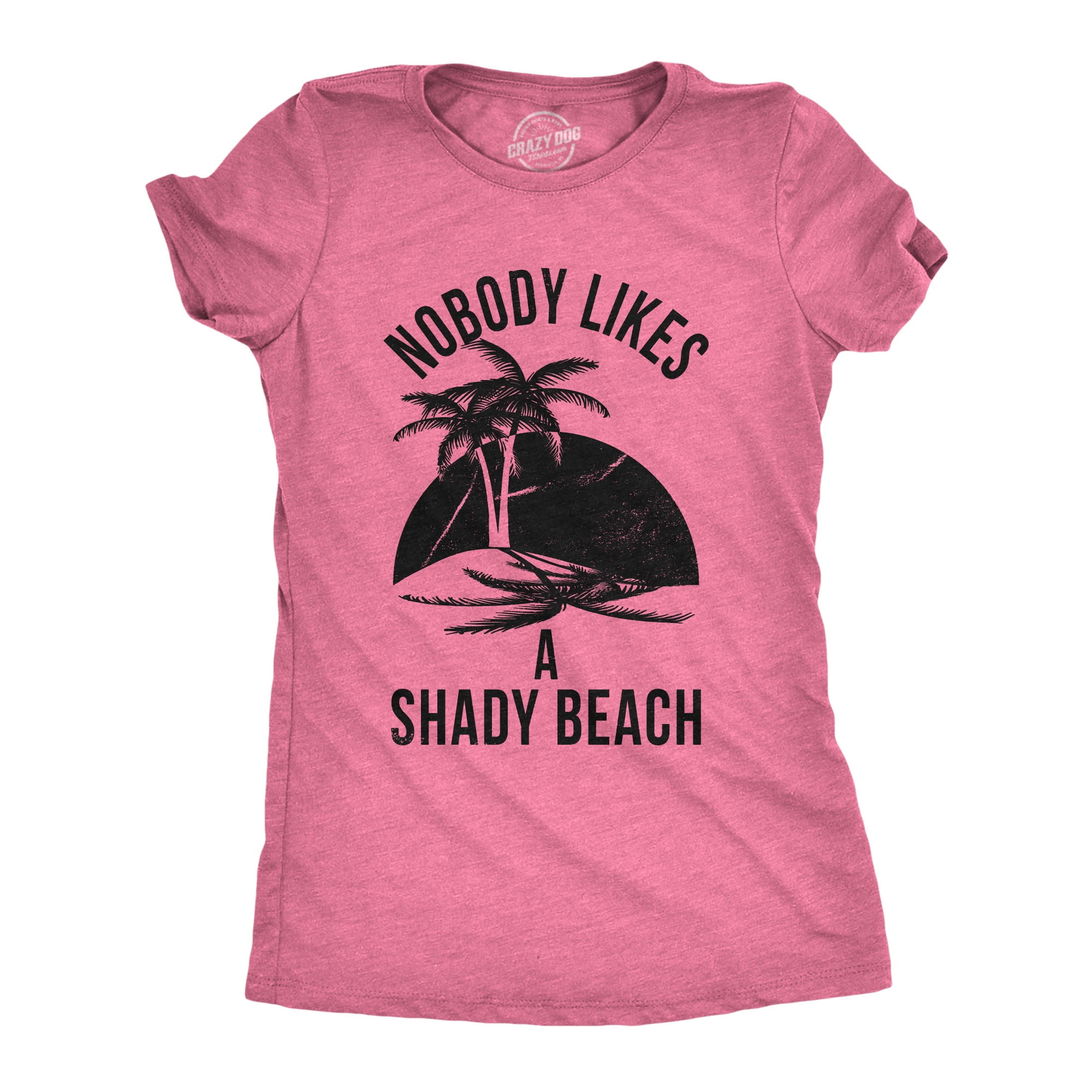 Womens Shady Beach Funny Shirts Cute Vacation Vintage Novelty Hilarious T shirt Heather Pink M Walmart