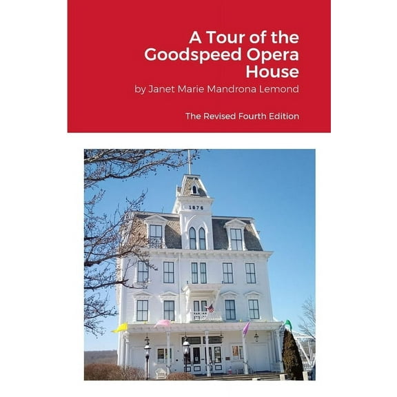 A Tour of the Goodspeed Opera House, (Paperback)