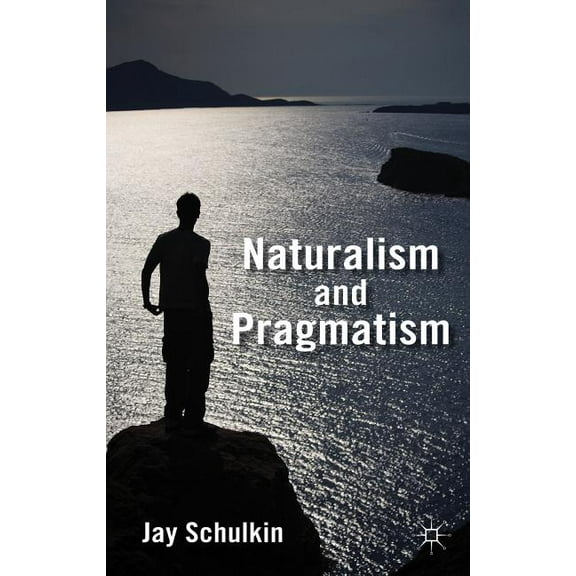 Naturalism and Pragmatism, (Hardcover)