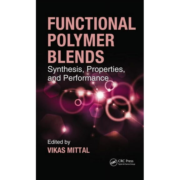 Functional Polymer Blends: Synthesis, Properties, and Performance, (Hardcover)