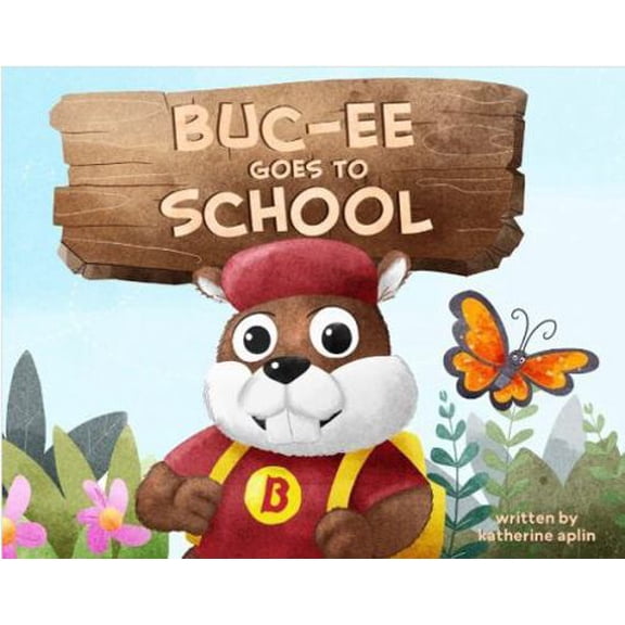 Pre-Owned Buc-ee Goes to School (Hardcover) 1637634609 9781637634608