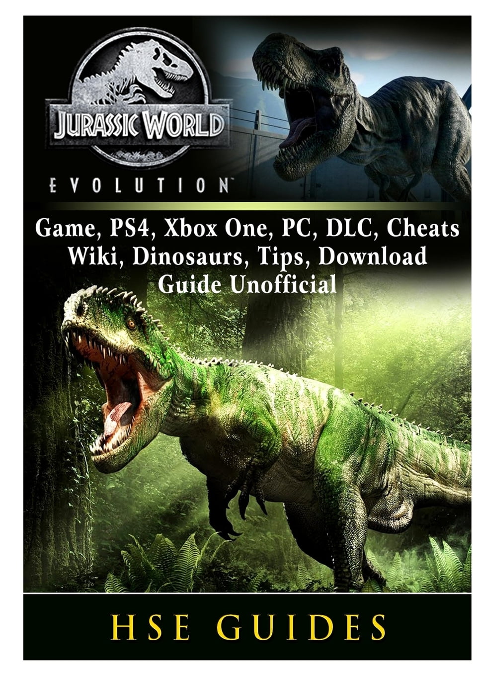 Jurassic World Evolution Game Ps4 Xbox One Pc Dlc Cheats Wiki Dinosaurs Tips Download Guide Unofficial Paperback Walmart Com