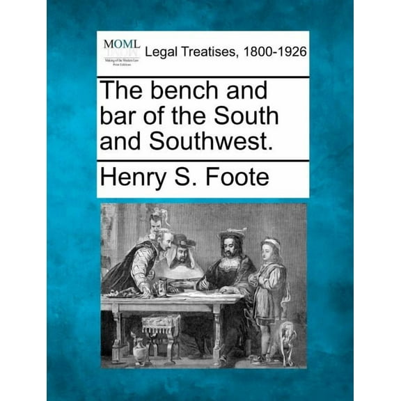 The Bench and Bar of the South and Southwest. (Paperback)