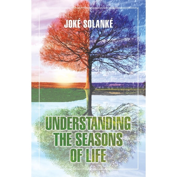 Understanding the Seasons of Life, (Paperback)
