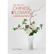 Art of Chinese Flower Arrangement, (Hardcover)