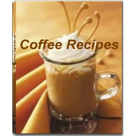 Coffee Recipes - eBook