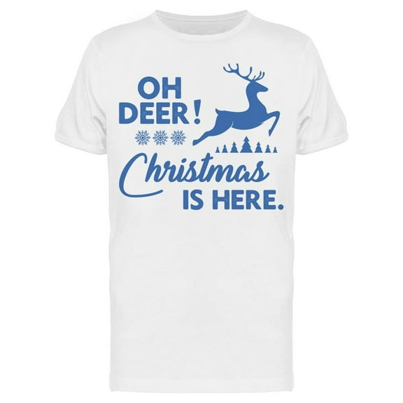 Oh Deer Christmas Is Here Phrase Men's T-shirt
